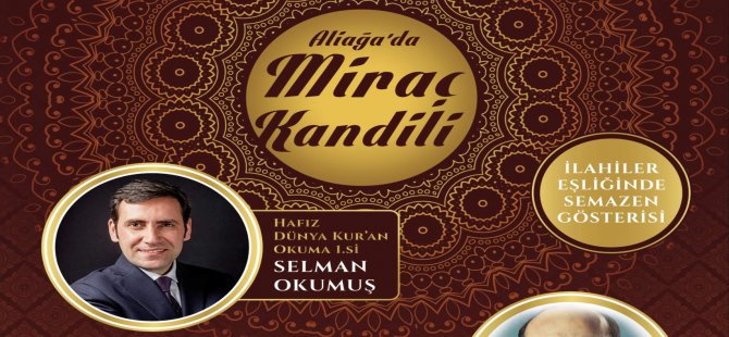 Aliağa Belediyesi’nden Miraç Kandiline Özel Program