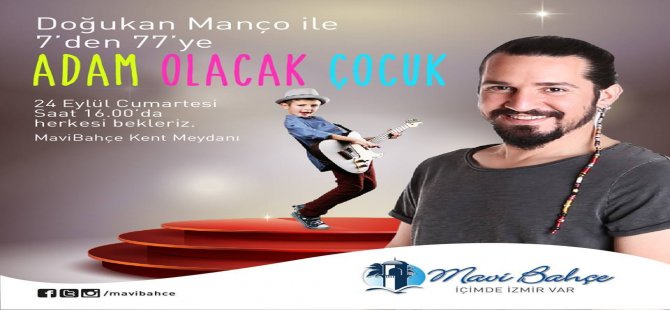 Doğukan Manço İle 'Adam Olacak Çocuk' Mavibahçe'de