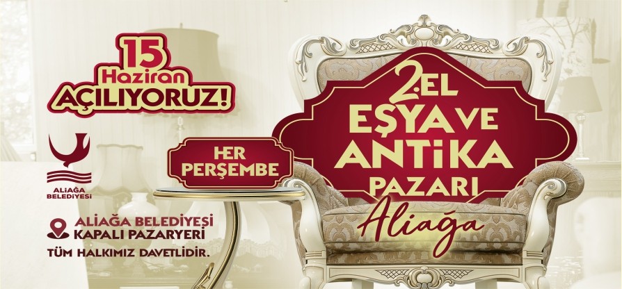 Aliağa 2.El Eşya ve Antika Pazarı Açılıyor