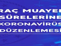 Araç Muayene Süreleri Uzatıldı