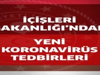 İçişleri Bakanlığı Yeni Tedbirleri Açıkladı