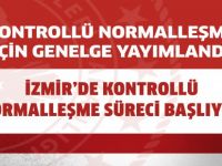İzmir’de Kontrollü Normalleşme Süreci Başlıyor