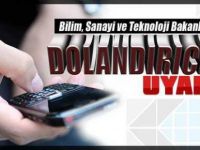 Bakanlıktan Dolandırıcılık Uyarısı